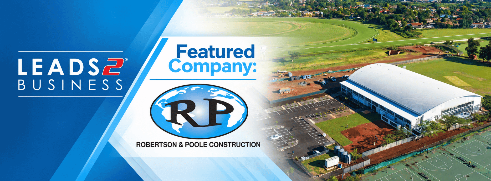 Robertson and Poole Construction featured by Leads 2 Business